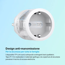 Carica l'immagine nel visualizzatore di Gallery, Tapo P115 Presa Smart Mini WiFi Energia Controllo App Alexa Google
