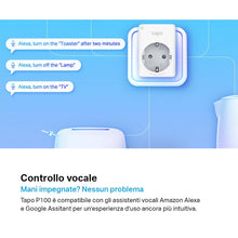 Carica l'immagine nel visualizzatore di Gallery, Tapo P100 Presa Smart WiFi 10A 2300W Timer Controllo App Alexa Google