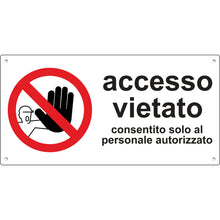Carica l'immagine nel visualizzatore di Gallery, Pubblimania Accesso Vietato | Consentito solo al Personale Autorizzato - Cartello in alluminio composito 3 mm di spessor