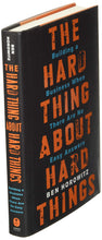 Carica l'immagine nel visualizzatore di Gallery, The Hard Thing About Hard Things: Building a Business When There Are No Easy Answers