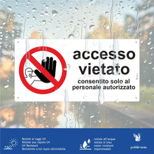 Carica l'immagine nel visualizzatore di Gallery, Pubblimania Accesso Vietato | Consentito solo al Personale Autorizzato - Cartello in alluminio composito 3 mm di spessor
