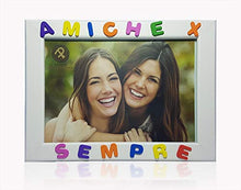 Carica l'immagine nel visualizzatore di Gallery, Cornici per foto in legno con la scritta Amiche X Sempre, da appoggiare o...