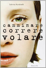 Carica l'immagine nel visualizzatore di Gallery, Camminare correre volare (Italiano) Copertina flessibile – 18 novembre 2008